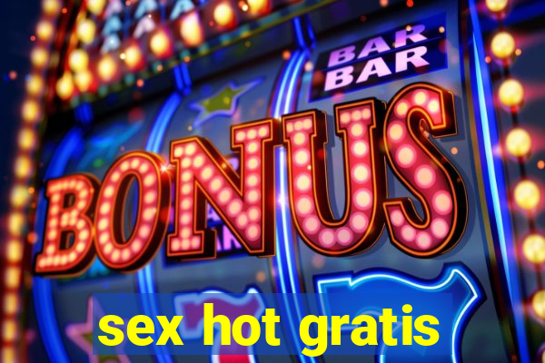 sex hot gratis